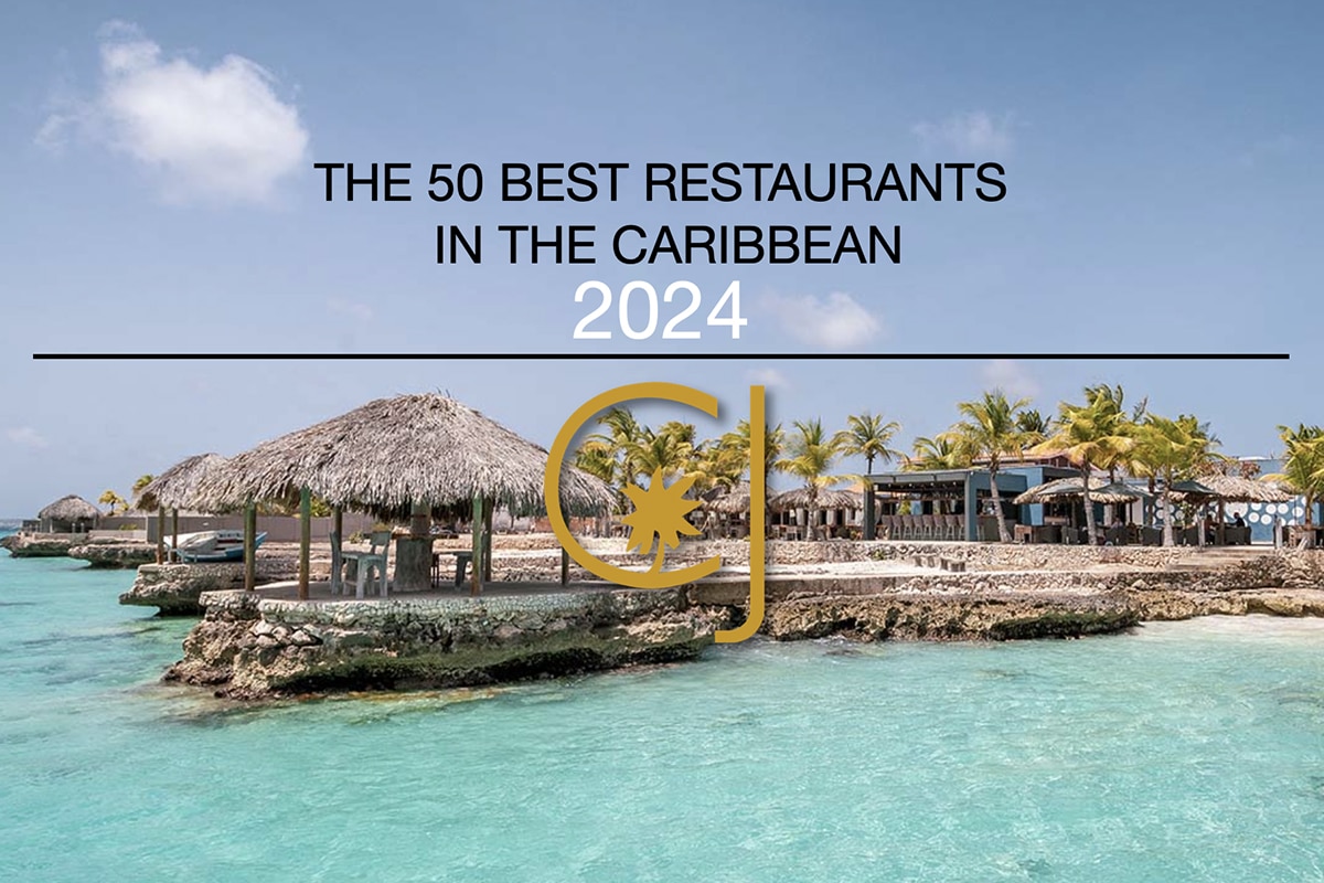 50 Best Restaurants In The Caribbean 2024 